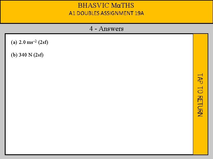 BHASVIC MαTHS A 1 DOUBLES ASSIGNMENT 19 A 4 - Answers (a) 2. 0