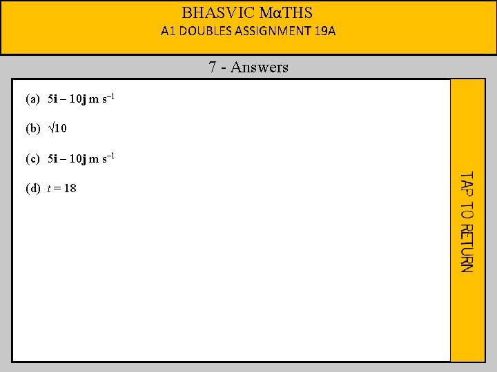 BHASVIC MαTHS A 1 DOUBLES ASSIGNMENT 19 A 7 - Answers (a) 5 i