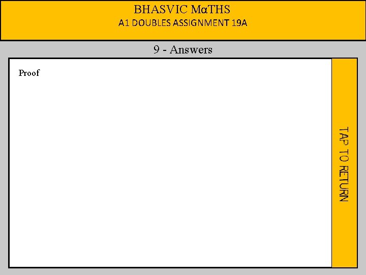 BHASVIC MαTHS A 1 DOUBLES ASSIGNMENT 19 A 9 - Answers Proof 