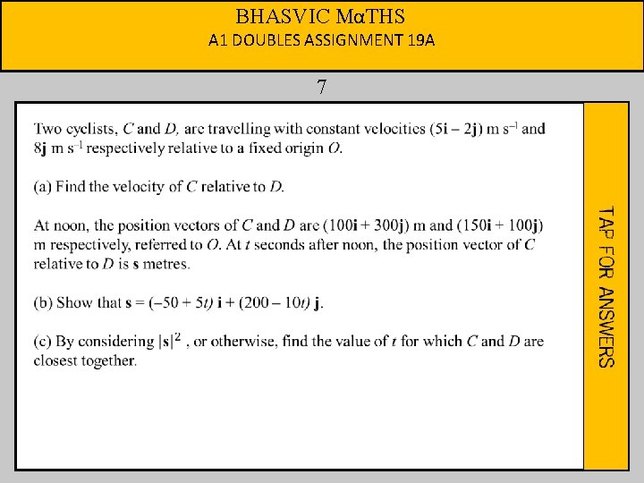 BHASVIC MαTHS A 1 DOUBLES ASSIGNMENT 19 A 7 