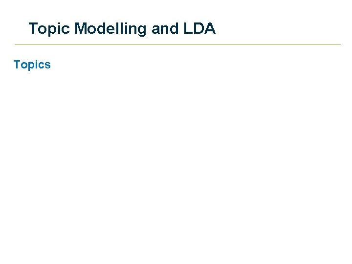 Topic Modelling and LDA Topics 
