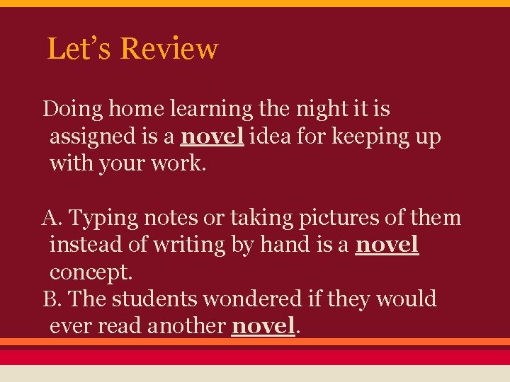 Let’s Review Doing home learning the night it is assigned is a novel idea