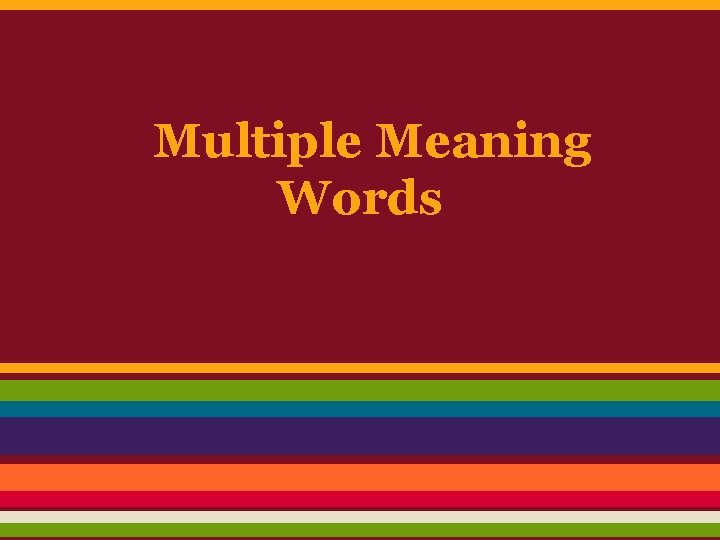 Multiple Meaning Words 