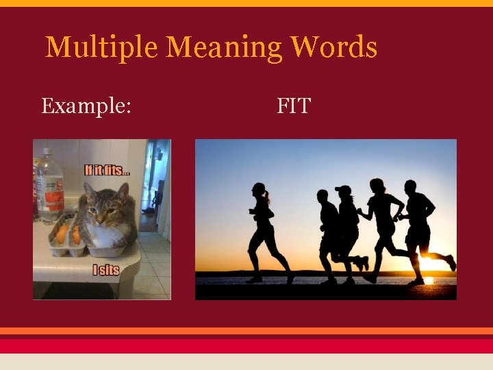 Multiple Meaning Words Example: FIT 