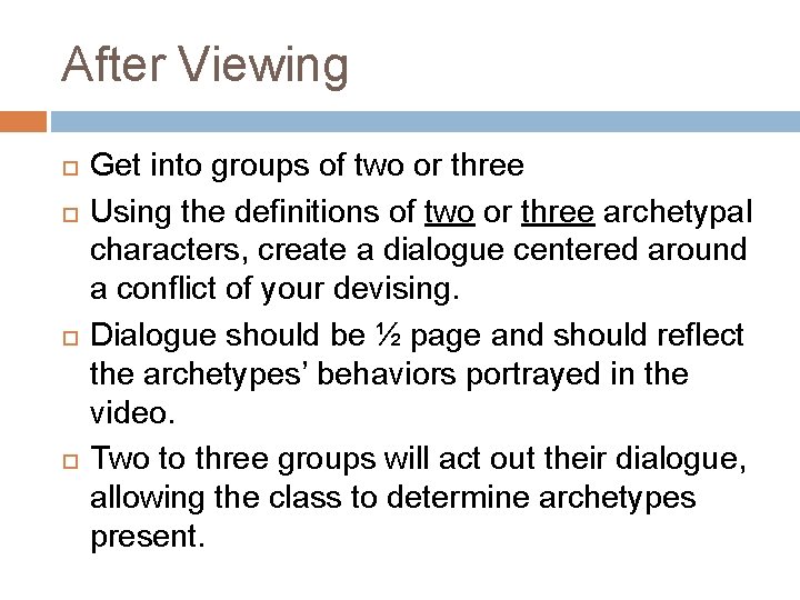 After Viewing Get into groups of two or three Using the definitions of two