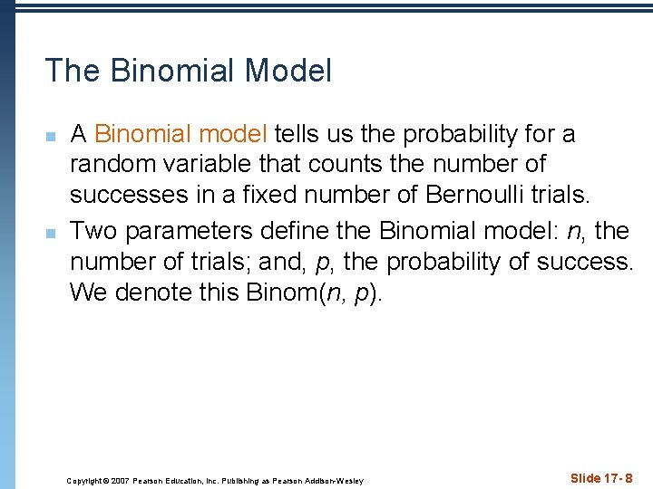 Chapter 17 Probability Models Copyright 2007 Pearson Education