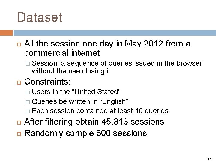 Dataset All the session one day in May 2012 from a commercial internet �