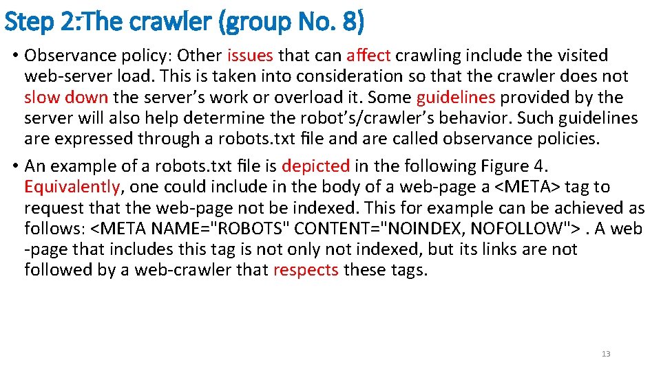 Step 2: The crawler (group No. 8) • Observance policy: Other issues that can