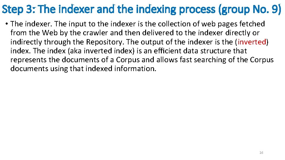 Step 3: The indexer and the indexing process (group No. 9) • The indexer.