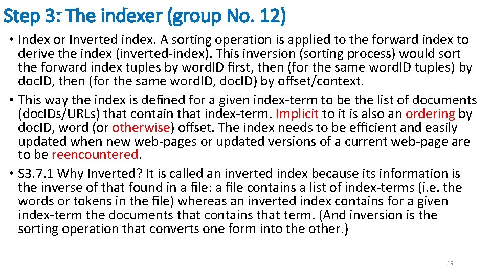 Step 3: The indexer (group No. 12) • Index or Inverted index. A sorting
