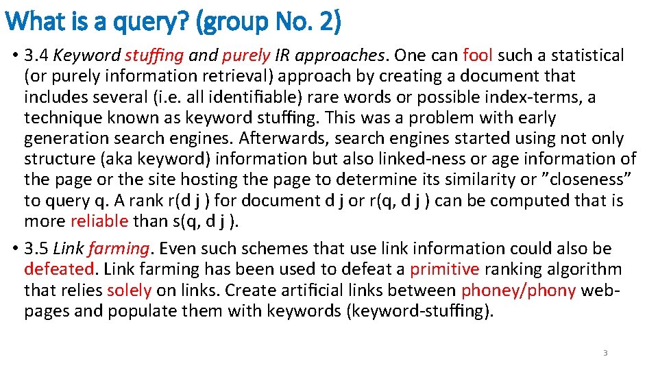 What is a query? (group No. 2) • 3. 4 Keyword stuﬃng and purely