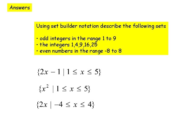 Answers Using set builder notation describe the following sets • odd integers in the