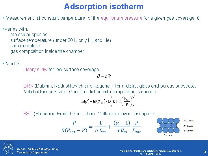 Adsorption isotherm • Measurement, at constant temperature, of the equilibrium pressure for a given