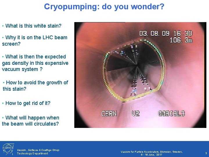 Cryopumping: do you wonder? • What is this white stain? • Why it is