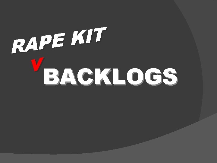 T I K E P A R v BACKLOGS 