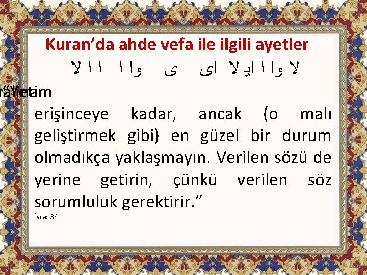 Kuran’da ahde vefa ile ilgili ayetler ﻭﺍ ﺍ ﻻ ﻯ ﻻ ﻭﺍ ﺍ ﺍﻳ