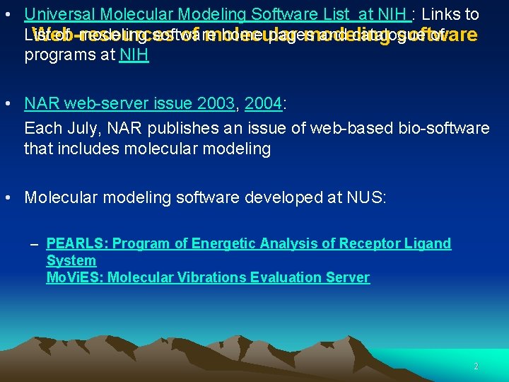  • Universal Molecular Modeling Software List at NIH : Links to List of
