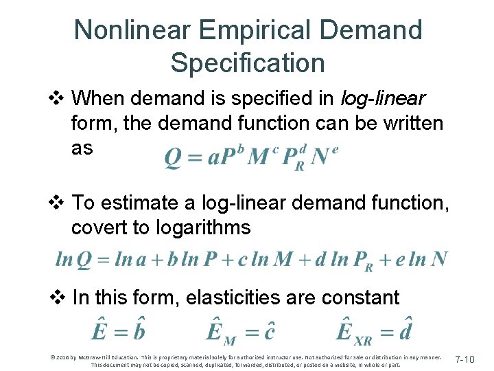 Nonlinear Empirical Demand Specification v When demand is specified in log-linear form, the demand