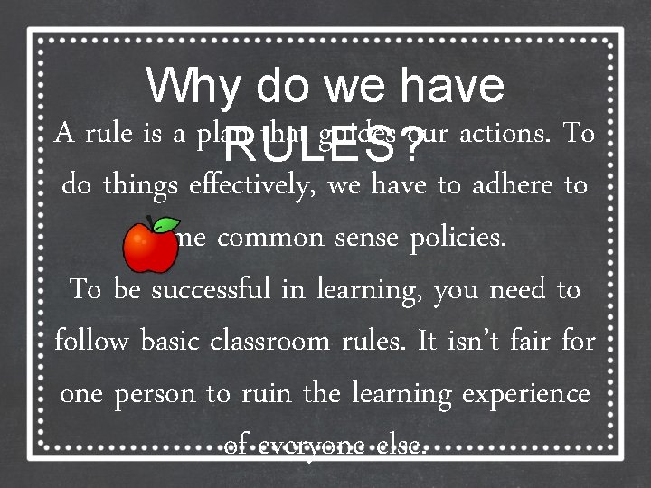 Why do we have A rule is a plan that guides our actions. To