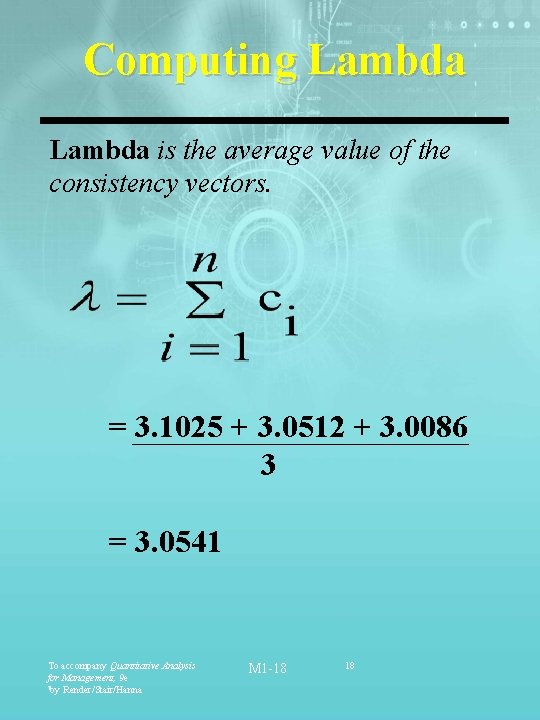 Computing Lambda is the average value of the consistency vectors. = 3. 1025 +