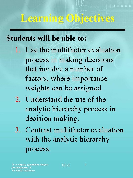 Learning Objectives Students will be able to: 1. Use the multifactor evaluation process in