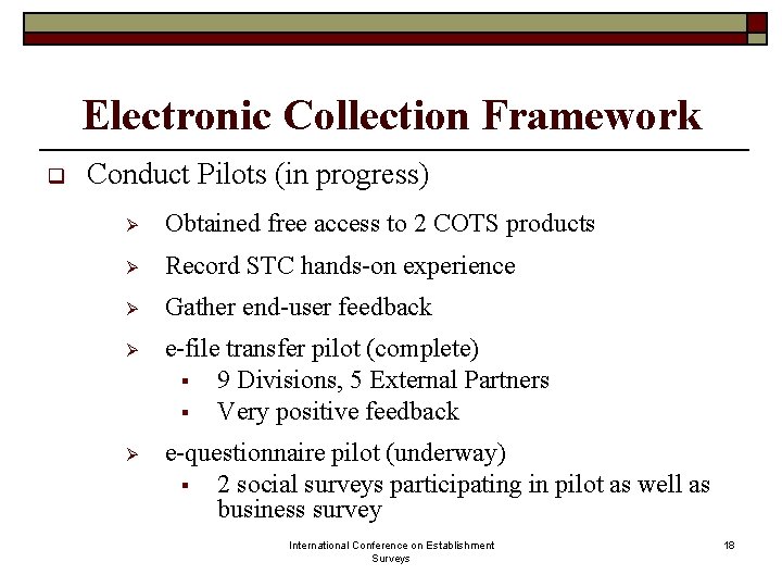 Electronic Collection Framework q Conduct Pilots (in progress) Ø Obtained free access to 2 Electronic Collection Framework q Conduct Pilots (in progress) Ø Obtained free access to 2