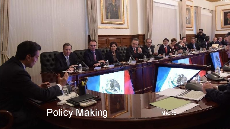 Policy Making Mexico 