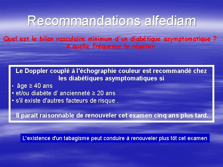 Recommandations alfediam Quel est le bilan vasculaire minimum d'un diabétique asymptomatique ? A quelle