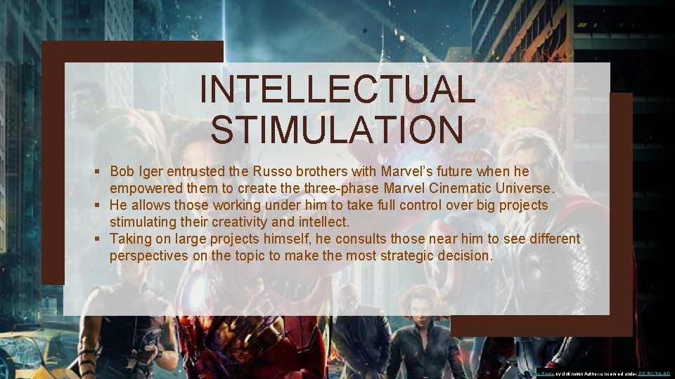 INTELLECTUAL STIMULATION § Bob Iger entrusted the Russo brothers with Marvel’s future when he