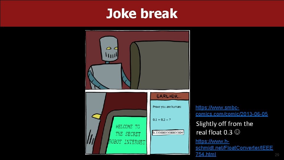 Joke break https: //www. smbccomics. com/comic/2013 -06 -05 Slightly off from the real float