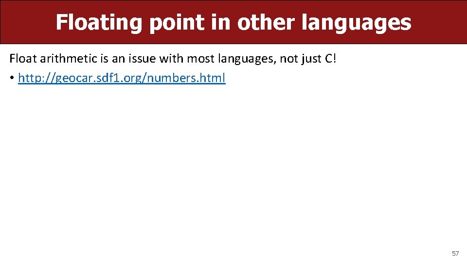 Floating point in other languages Float arithmetic is an issue with most languages, not