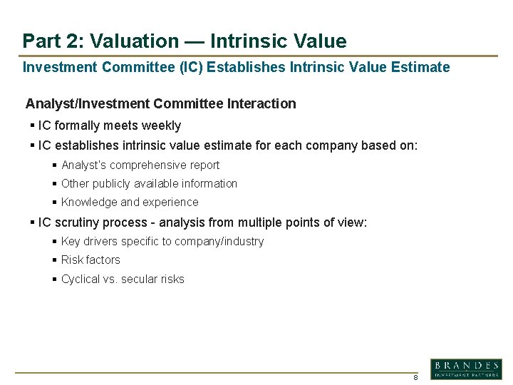 Part 2: Valuation — Intrinsic Value Investment Committee (IC) Establishes Intrinsic Value Estimate Analyst/Investment
