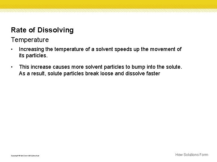 Rate of Dissolving Temperature • Increasing the temperature of a solvent speeds up the Rate of Dissolving Temperature • Increasing the temperature of a solvent speeds up the