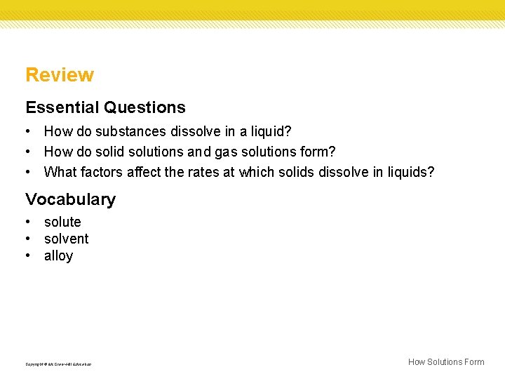 Review Essential Questions • How do substances dissolve in a liquid? • How do Review Essential Questions • How do substances dissolve in a liquid? • How do