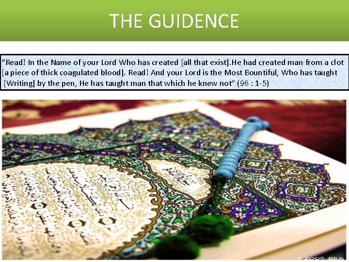 THE GUIDENCE “Read! In the Name of your Lord Who has created [all that