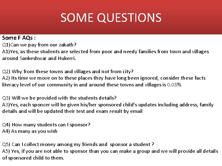 SOME QUESTIONS Some F AQs : Q 1)Can we pay from our zakath? A