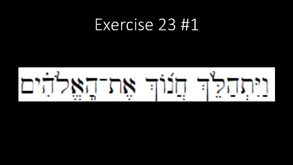 Exercise 23 #1 