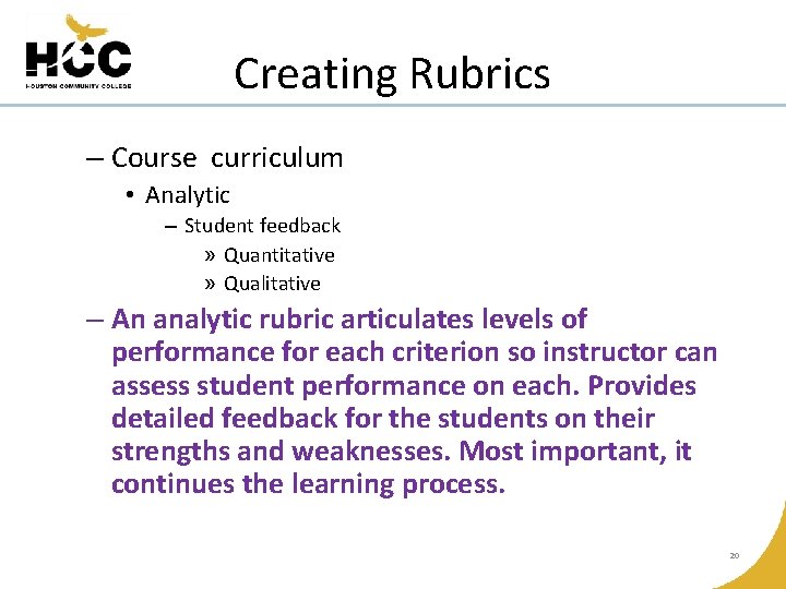 Creating Rubrics – Course curriculum • Analytic – Student feedback » Quantitative » Qualitative