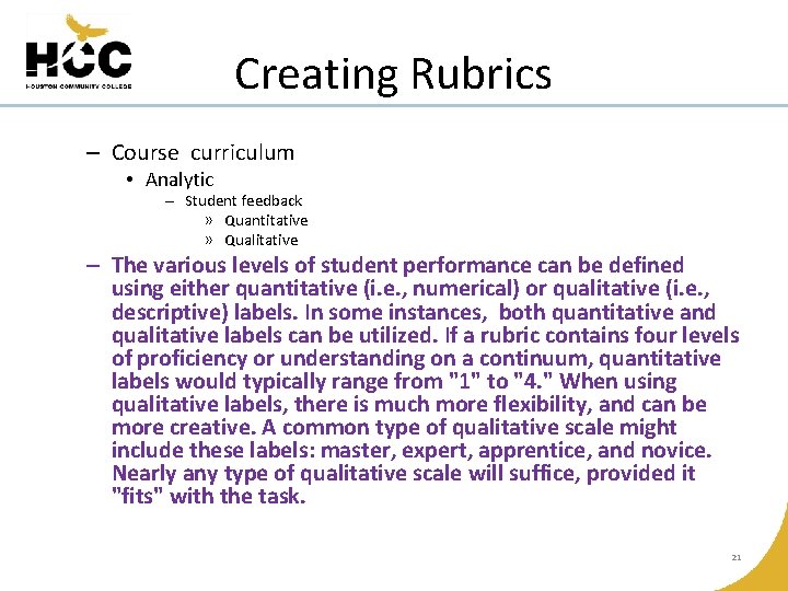 Creating Rubrics – Course curriculum • Analytic – Student feedback » Quantitative » Qualitative