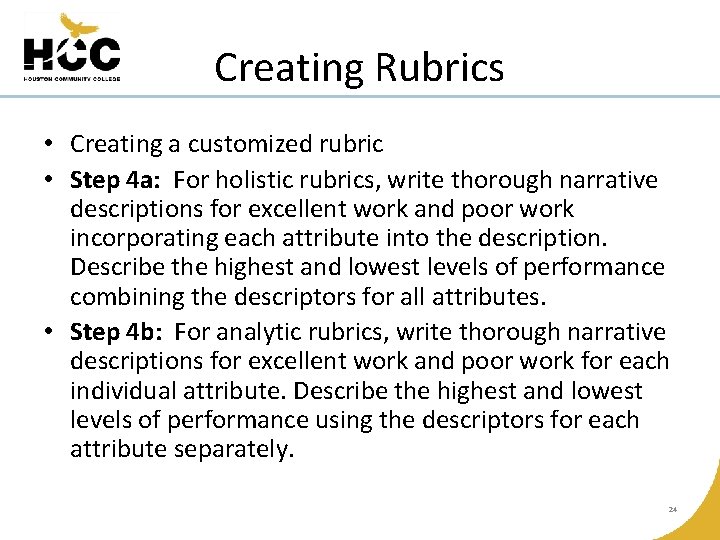 Creating Rubrics • Creating a customized rubric • Step 4 a: For holistic rubrics,