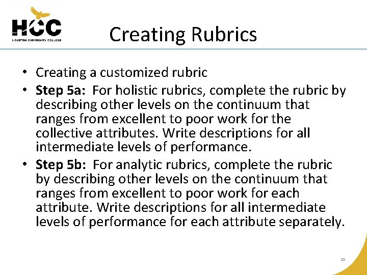 Creating Rubrics • Creating a customized rubric • Step 5 a: For holistic rubrics,