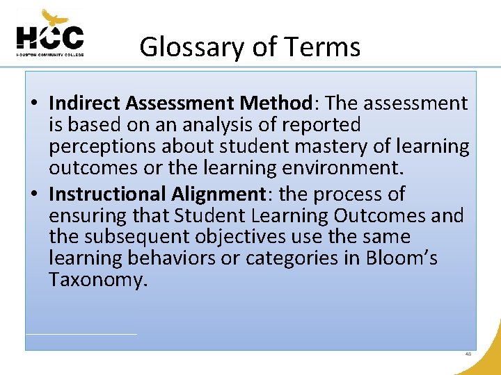 Glossary of Terms • Indirect Assessment Method: The assessment is based on an analysis