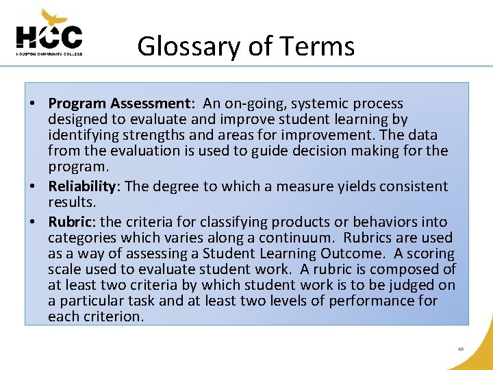 Glossary of Terms • Program Assessment: An on-going, systemic process designed to evaluate and