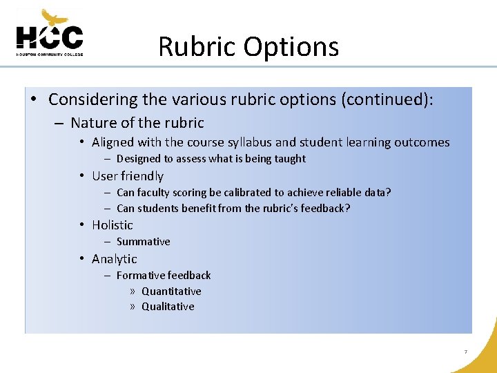 Rubric Options • Considering the various rubric options (continued): – Nature of the rubric