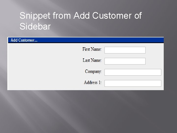Snippet from Add Customer of Sidebar 