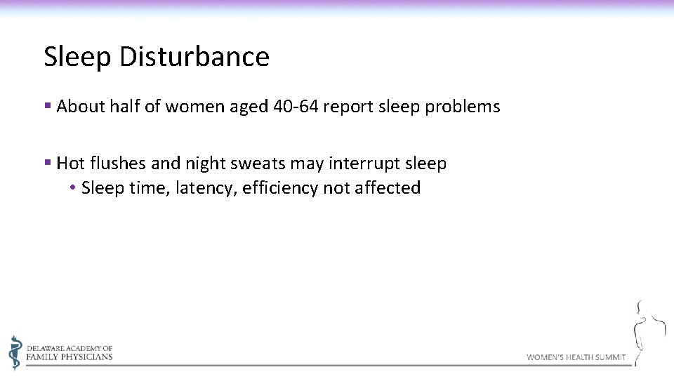 Sleep Disturbance § About half of women aged 40 -64 report sleep problems §
