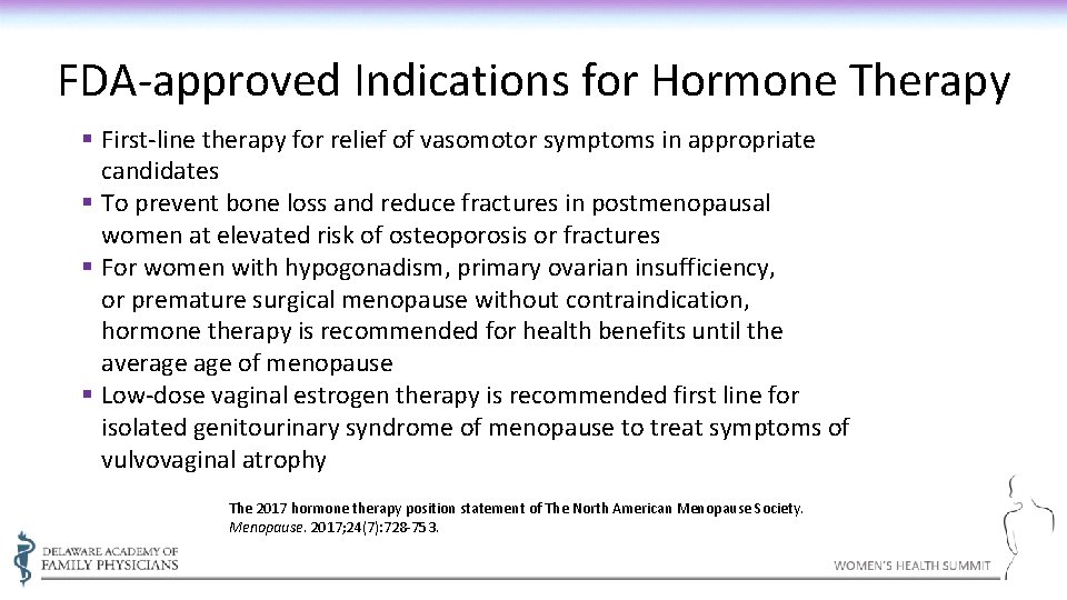 FDA-approved Indications for Hormone Therapy § First-line therapy for relief of vasomotor symptoms in