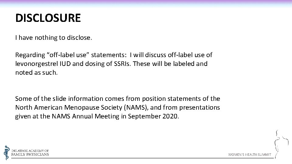 DISCLOSURE I have nothing to disclose. Regarding “off-label use” statements: I will discuss off-label