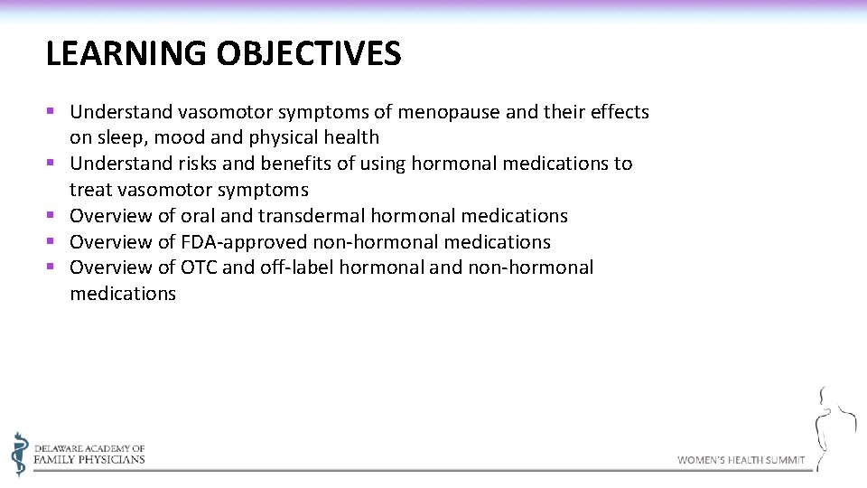 LEARNING OBJECTIVES § Understand vasomotor symptoms of menopause and their effects on sleep, mood