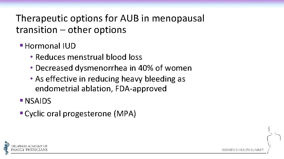 Therapeutic options for AUB in menopausal transition – other options § Hormonal IUD •